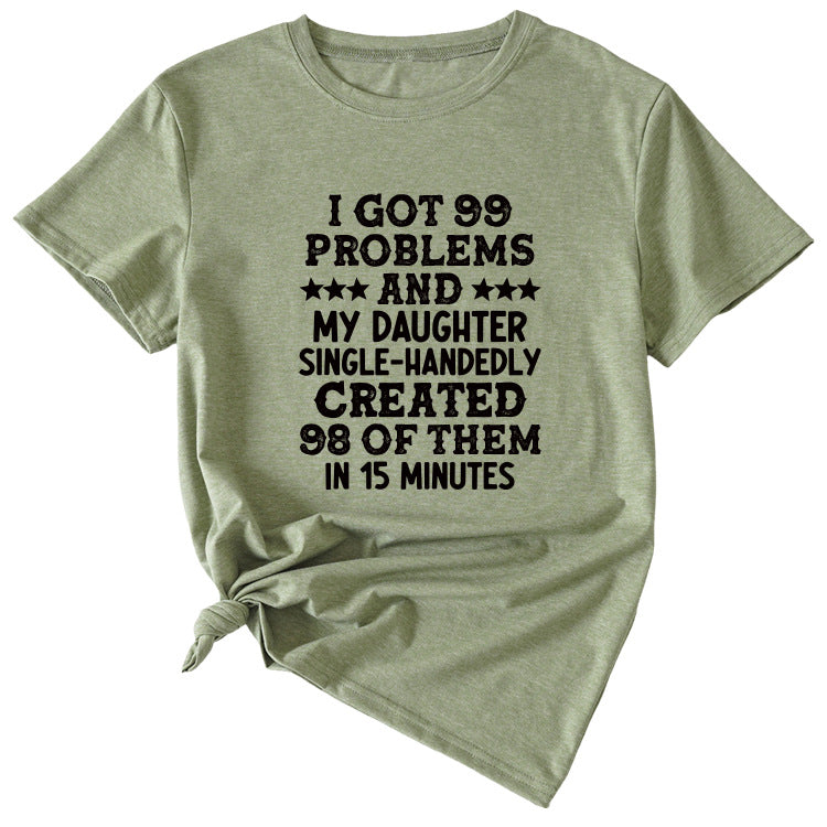 Fashion Womens Dress I Got 99 Problems and Casual Short Sleeve T SHIRT