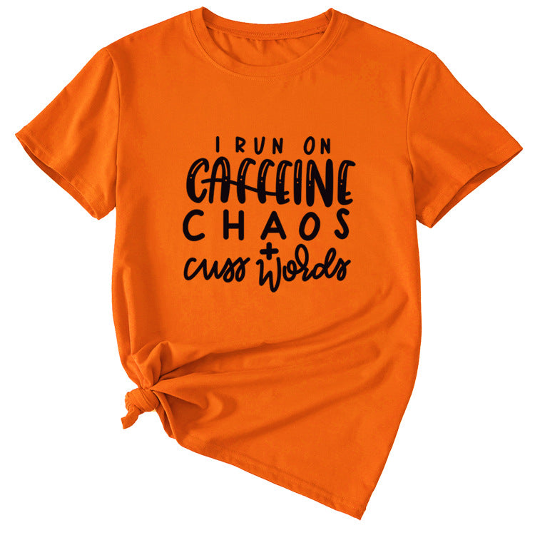 I Run on Caffeine Chaos's Short Sleeve T-shirt Printed in Black and White Letters.