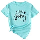 Fashion Letter Choose Happy Loose Short Sleeve Womens T-shirt