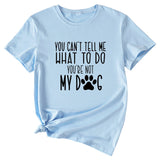 Letter You Can't Tell Me Women's Round Neck Short Sleeved T-shirt