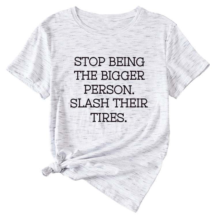 Women's Plus-size Stop Being The Bigger Letter, Crewneck, Short-sleeved T Shirt