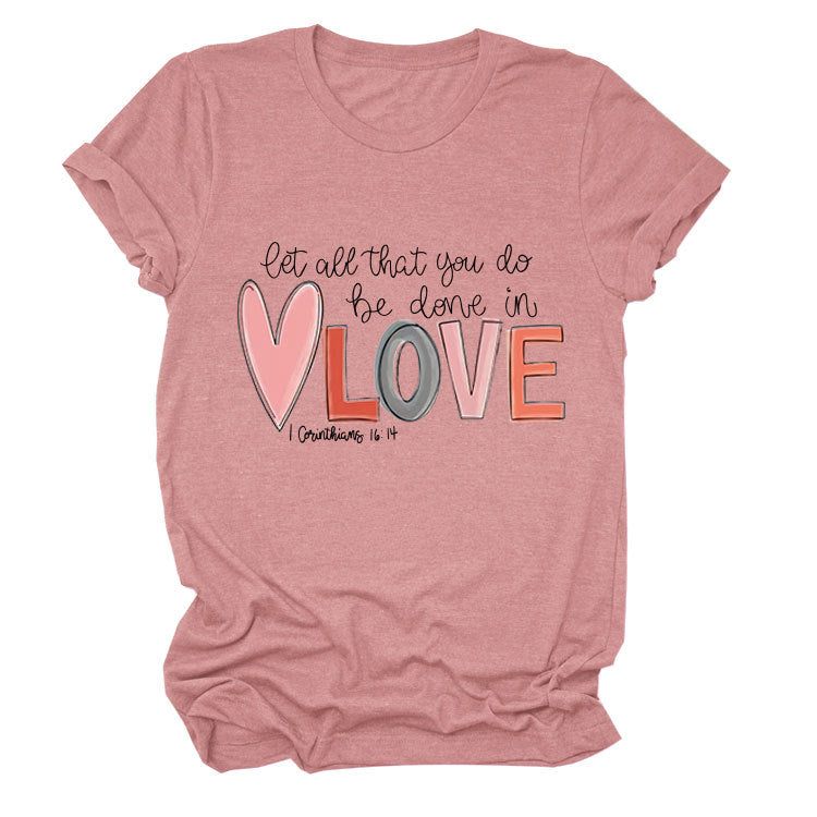 Crew neck short sleeves let all that you do be done in love temperament women's T-shirt