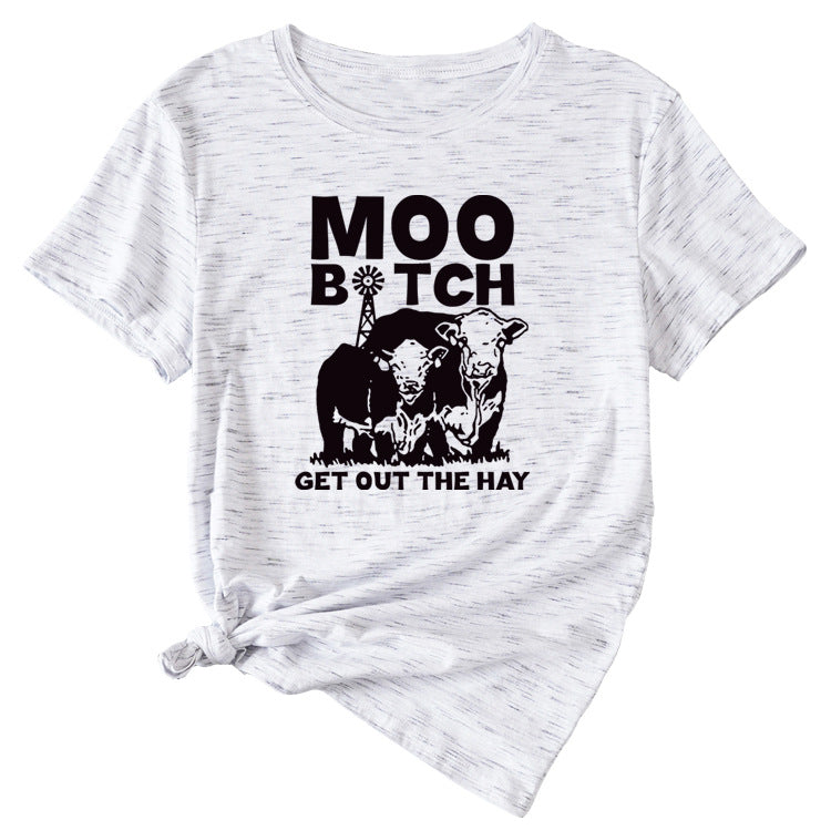 MOO GET OUT THE HAY Fun Pattern Casual Short Sleeve T-shirt