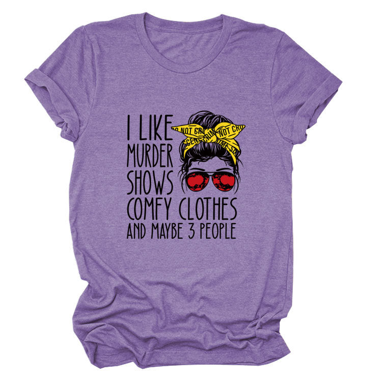 I Like Murder Shows, Printed T-shirts