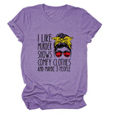 I Like Murder Shows, Printed T-shirts