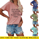 T-shirt à manches courtes et col rond pour femmes, grande taille, Stop Being The Bigger Letter