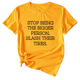 Women's Plus-size Stop Being The Bigger Letter, Crewneck, Short-sleeved T Shirt