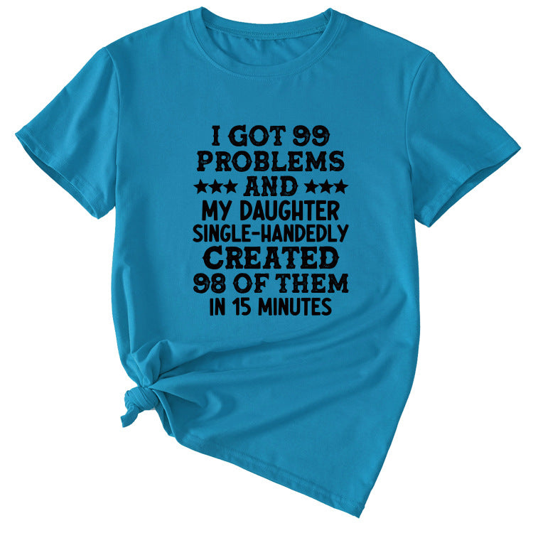 Fashion Womens Dress I Got 99 Problems and Casual Short Sleeve T SHIRT