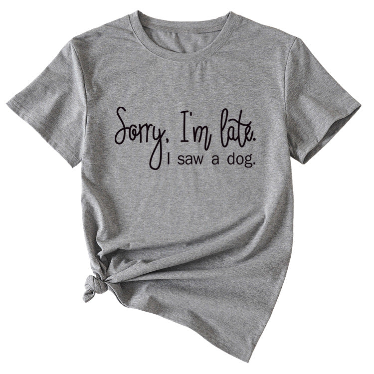 Sorry I'm Late Letter Printed Women's Casual Round Neck Short Sleeved Shirt