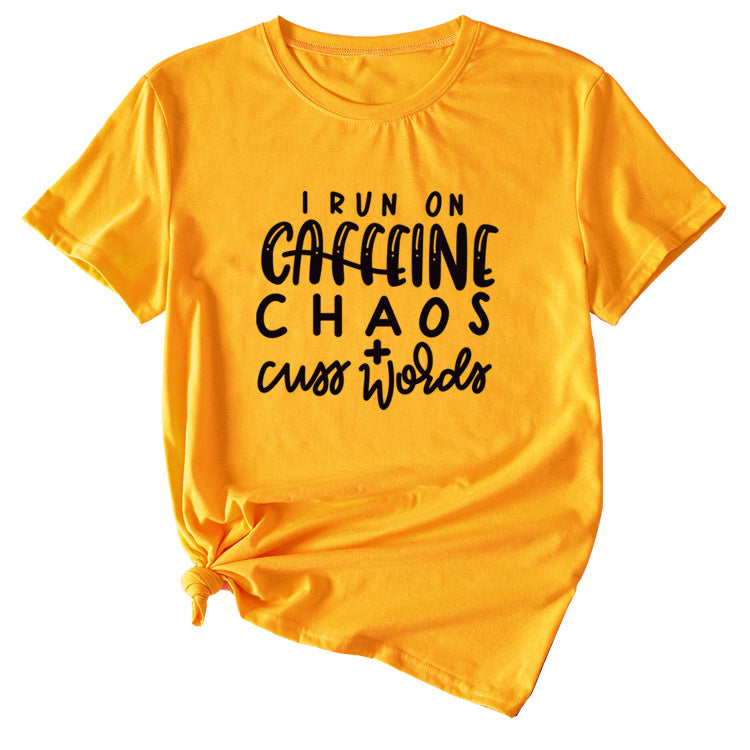 I Run on Caffeine Chaos's Short Sleeve T-shirt Printed in Black and White Letters.
