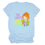 Take Chances and Make Mistakes Letter Printed T-shirt for Women