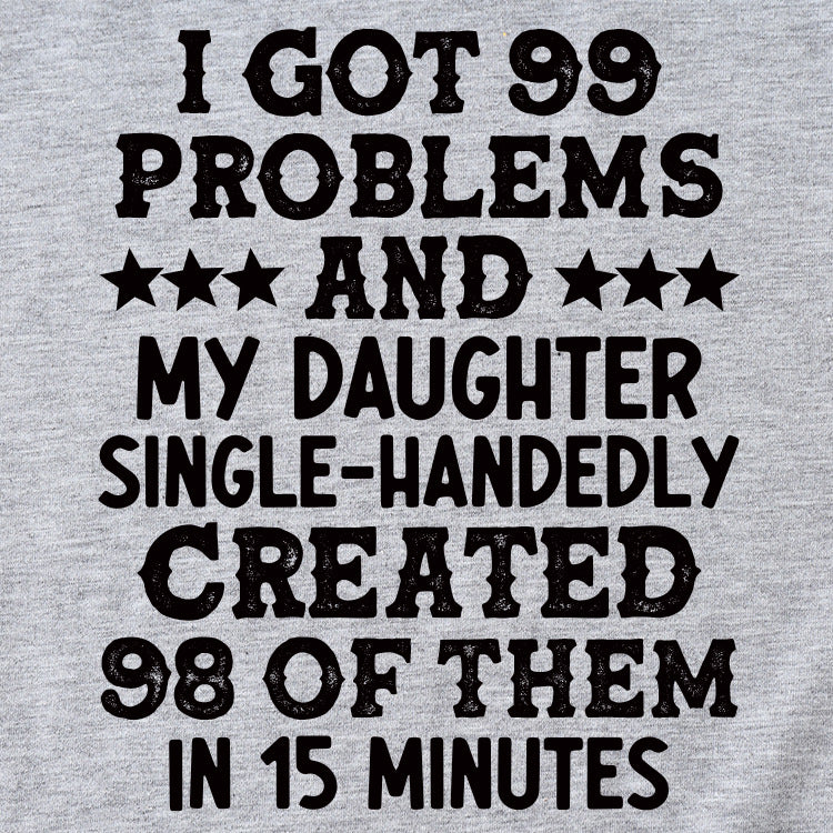 Fashion Womens Dress I Got 99 Problems and Casual Short Sleeve T SHIRT