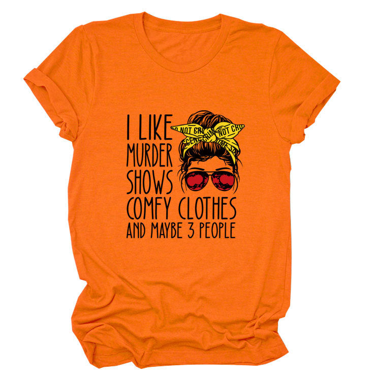 I Like Murder Shows, Printed T-shirts