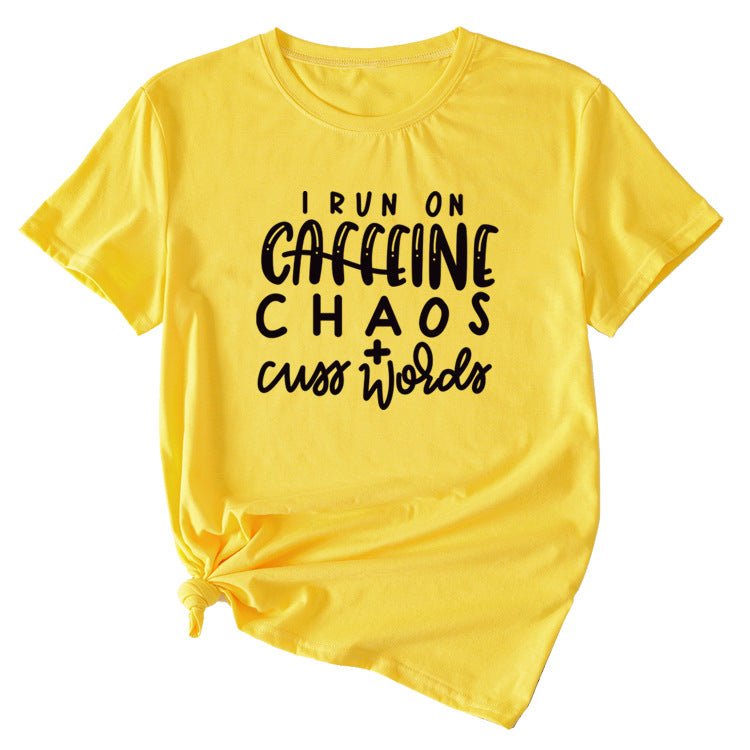 I Run on Caffeine Chaos's Short Sleeve T-shirt Printed in Black and White Letters.
