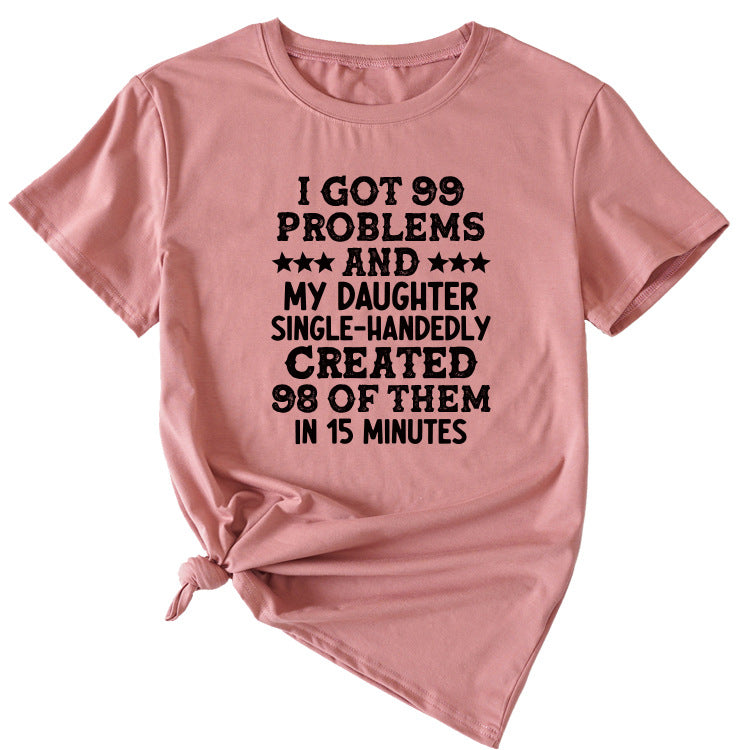 Fashion Womens Dress I Got 99 Problems and Casual Short Sleeve T SHIRT