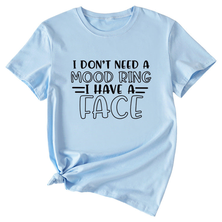 Fashion I Don't Need A Mood Ring Short Sleeved T-shirt