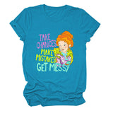 Take Chances and Make Mistakes Letter Printed T-shirt for Women