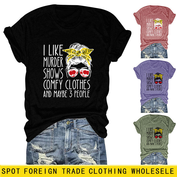 I Like Murder Shows, Printed T-shirts