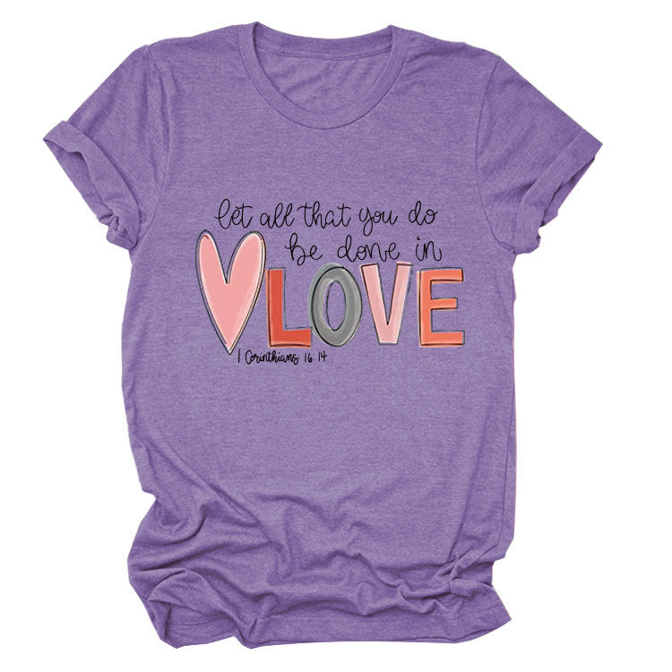 Crew neck short sleeves let all that you do be done in love temperament women's T-shirt