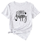 Fashion Letter Choose Happy Loose Short Sleeve Womens T-shirt