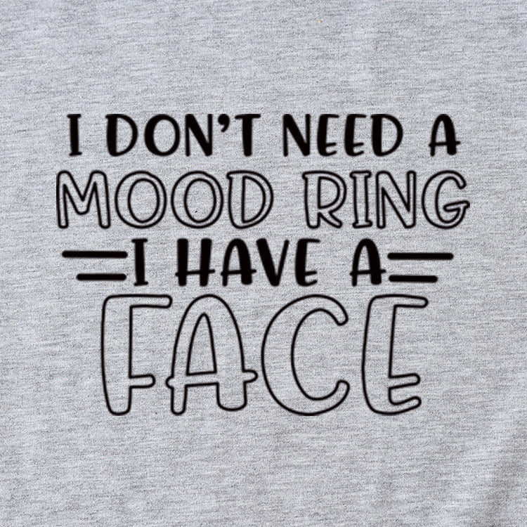 Fashion I Don't Need A Mood Ring Short Sleeved T-shirt