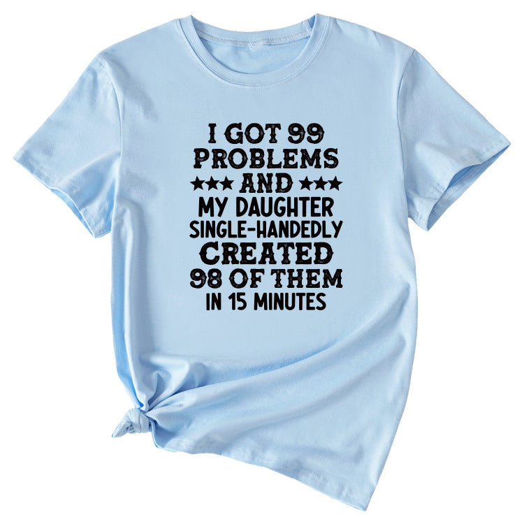 Fashion Womens Dress I Got 99 Problems and Casual Short Sleeve T SHIRT