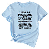 Fashion Womens Dress I Got 99 Problems and Casual Short Sleeve T SHIRT