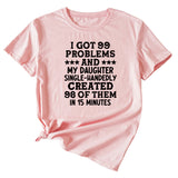 Fashion Womens Dress I Got 99 Problems and Casual Short Sleeve T SHIRT