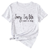 Sorry I'm Late Letter Printed Women's Casual Round Neck Short Sleeved Shirt