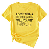 Fashion I Don't Need A Mood Ring Short Sleeved T-shirt