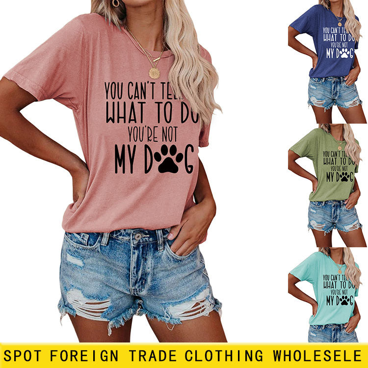 Letter You Can't Tell Me Women's Round Neck Short Sleeved T-shirt
