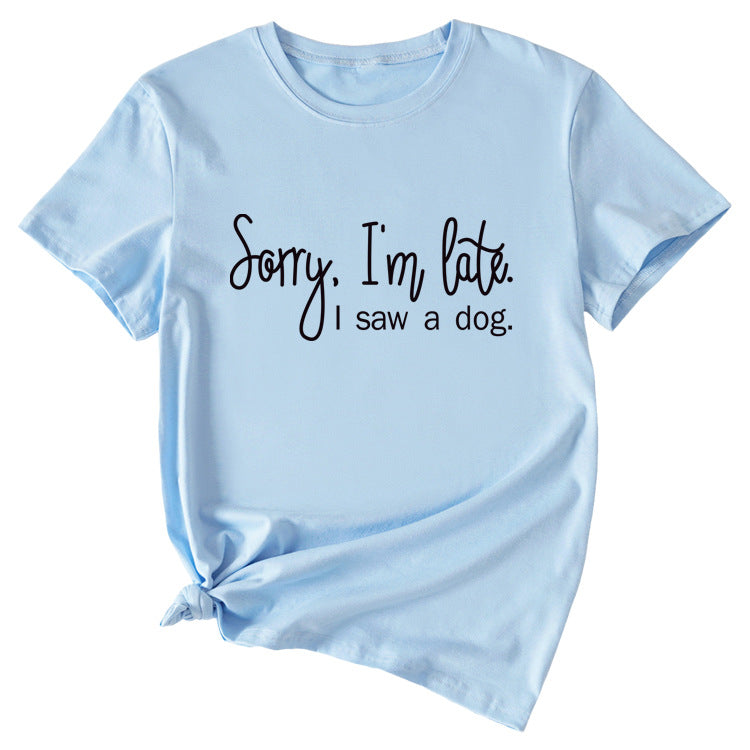 Sorry I'm Late Letter Printed Women's Casual Round Neck Short Sleeved Shirt