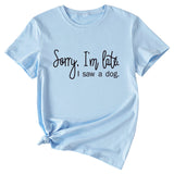Sorry I'm Late Letter Printed Women's Casual Round Neck Short Sleeved Shirt