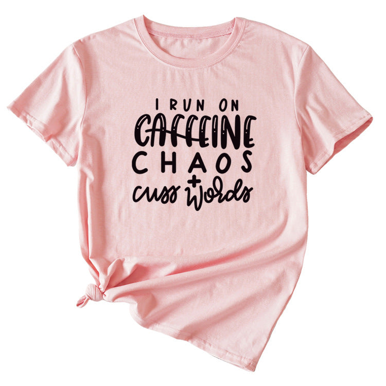 I Run on Caffeine Chaos's Short Sleeve T-shirt Printed in Black and White Letters.