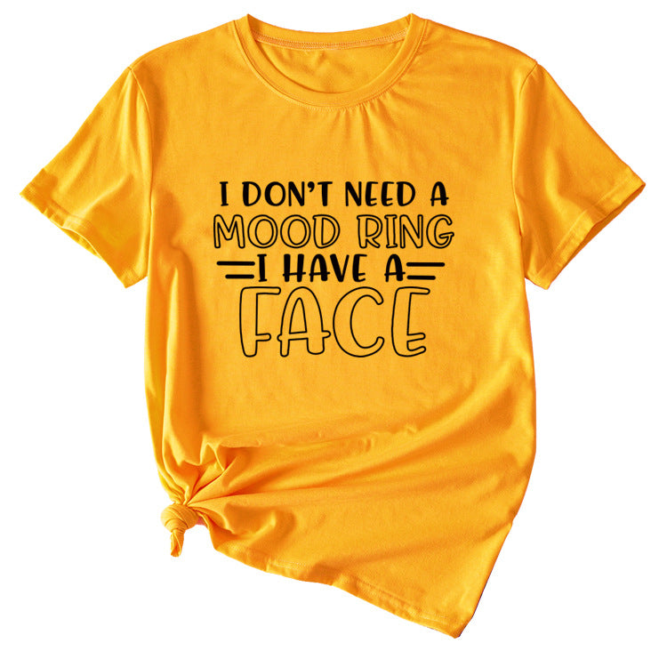 Fashion I Don't Need A Mood Ring Short Sleeved T-shirt