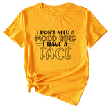 Fashion I Don't Need A Mood Ring Short Sleeved T-shirt