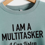 I AM A MULTITASKER CREW NECK LOOSE LS WOMEN'S SWEATER