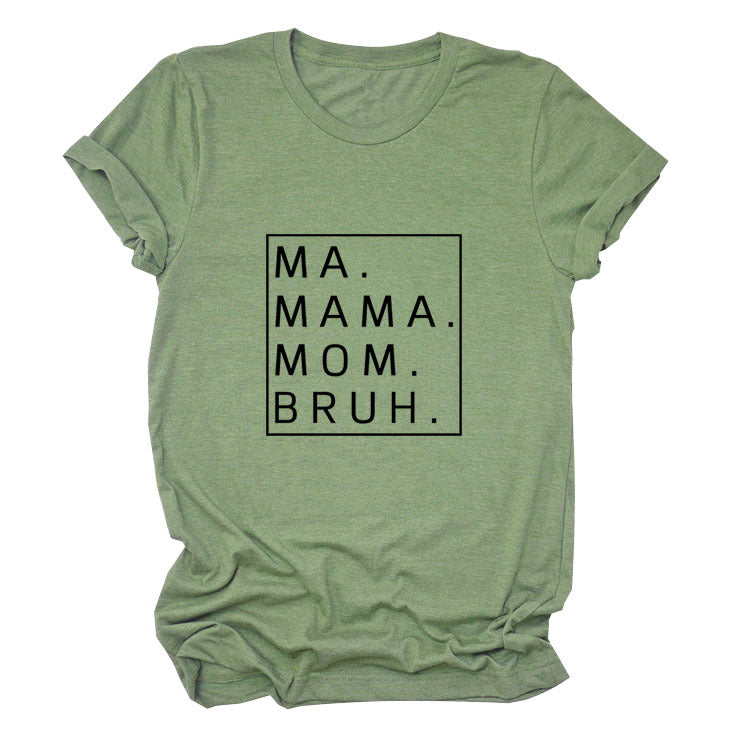 Loose Simple MA Mama Mom Bruh Letter Print Short Sleeve T-Shirt