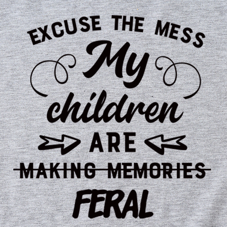 T-shirt à manches courtes et col rond pour l'été, lettre Excuse The Mes My Children