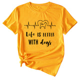 Simple Letter Life Is Better with Dogs Round Neck and Short Sleeve Female T-shirt