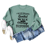 I NEVER DREAMED LOOSE WOMEN'S CREWNECK LONG-SLEEVED SWEATSHIRT