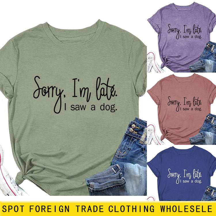 Sorry I'm Late Letter Printed Women's Casual Round Neck Short Sleeved Shirt