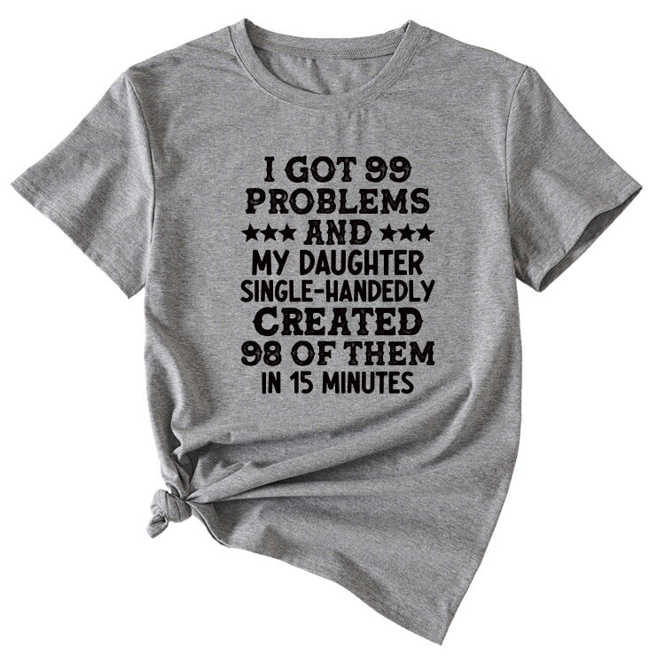 Fashion Womens Dress I Got 99 Problems and Casual Short Sleeve T SHIRT