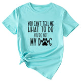 Letter You Can't Tell Me Women's Round Neck Short Sleeved T-shirt