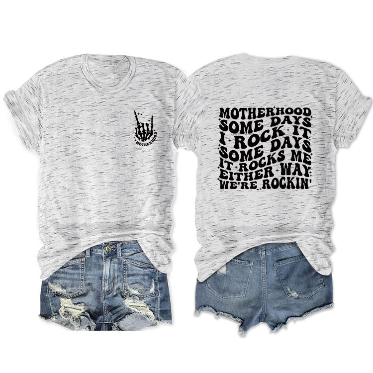 Motherhood some days Alphabet Casual Print Loose Short Sleeves