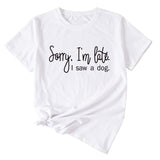 Sorry I'm Late Letter Printed Women's Casual Round Neck Short Sleeved Shirt