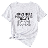 Fashion I Don't Need A Mood Ring Short Sleeved T-shirt