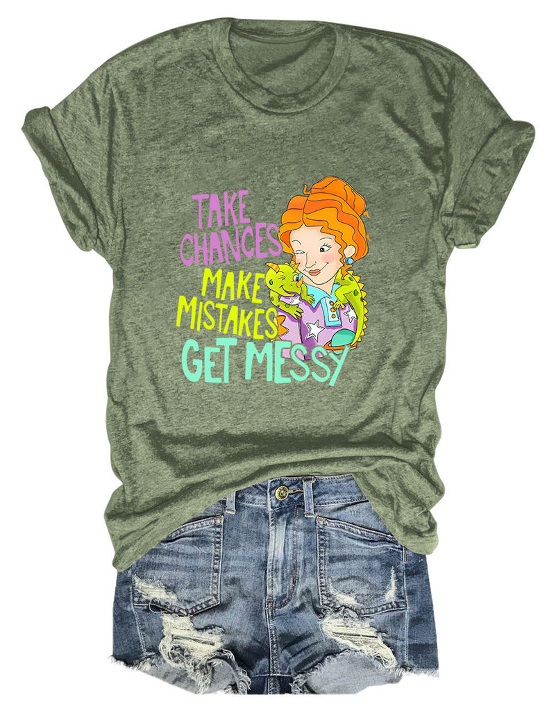 Take Chances and Make Mistakes Letter Printed T-shirt for Women