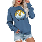 Be Kind Shirt In World Where You Can Be Anything Sweatshirt