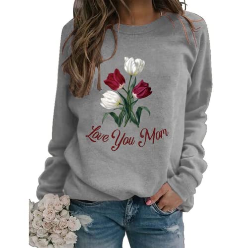 Mother's Day Sweatshirt Women Love You Mom Shirt